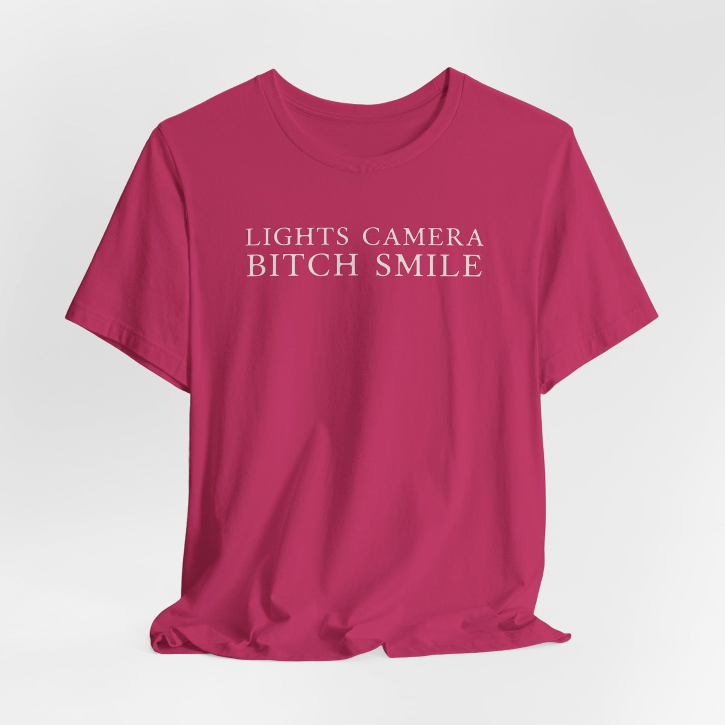 Lights Camera Bitch Smile Tshirt