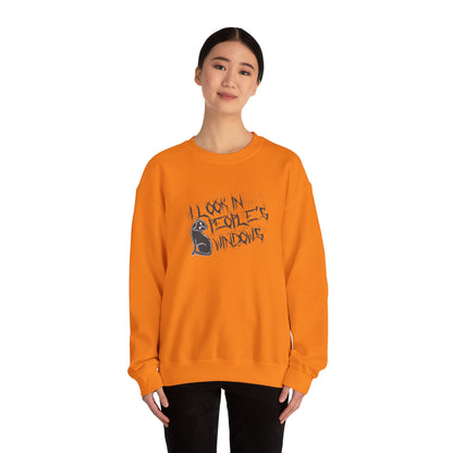 I Look In People's Windows Crewneck Sweatshirt