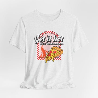 Femininomenon Pizza Tshirt