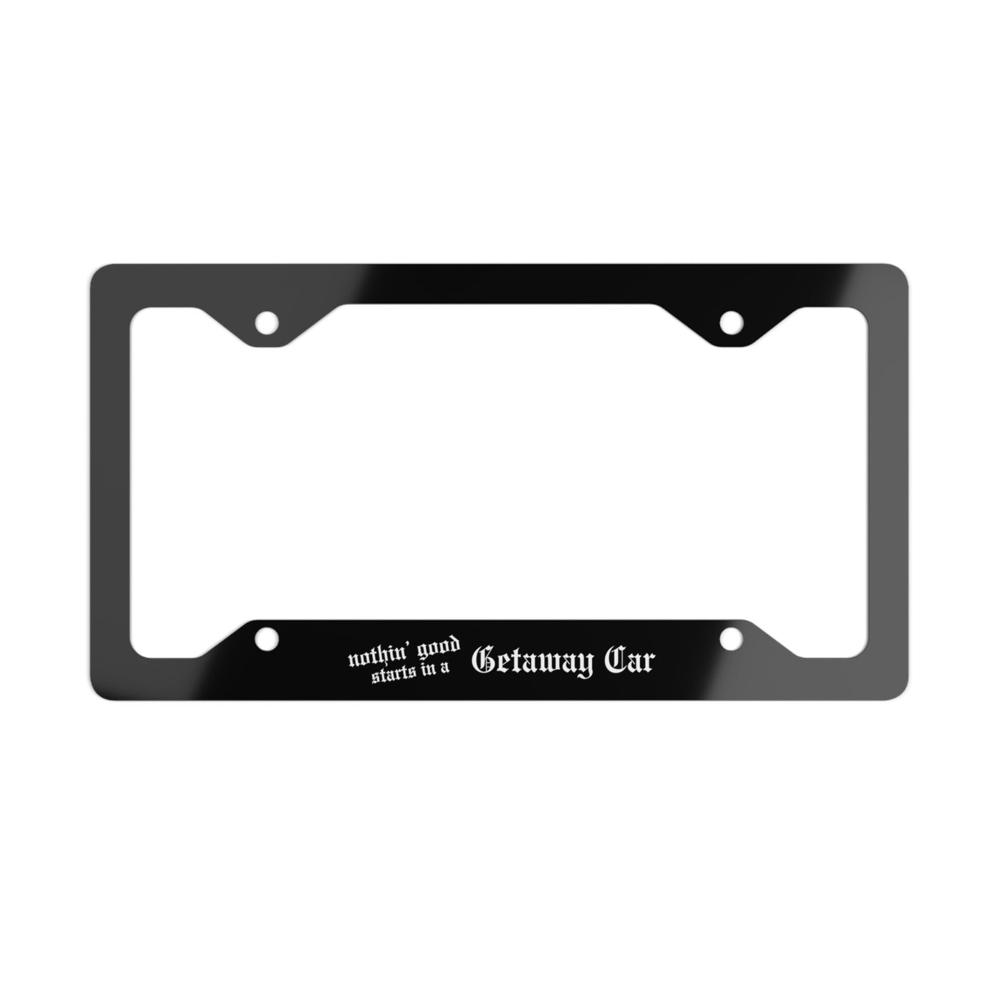 Getaway Car Metal License Plate Frame