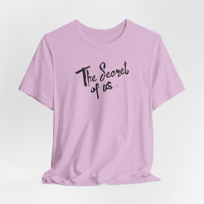 Secret of Us... Tshirt