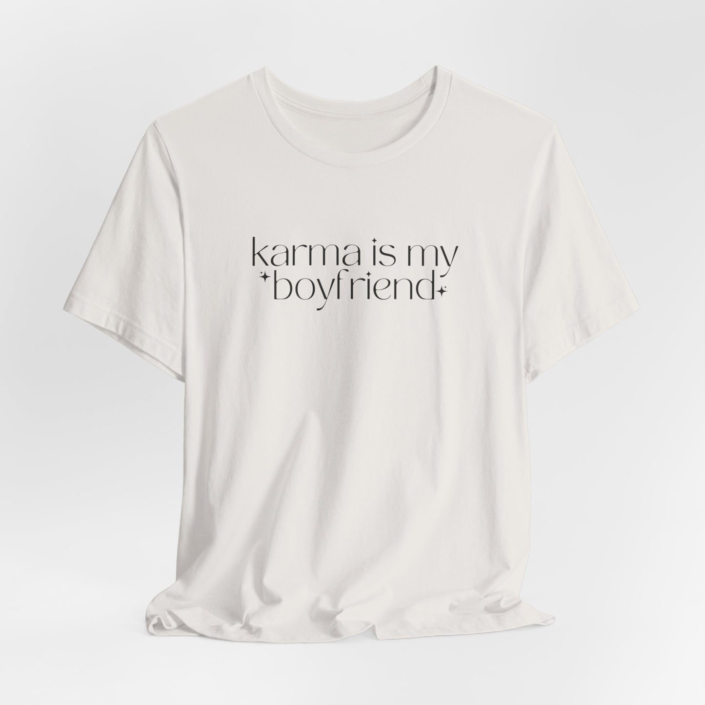 Karma Is My Boyfriend Shirt