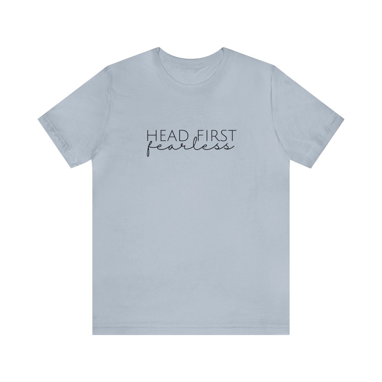 Head First Fearless Tshirt