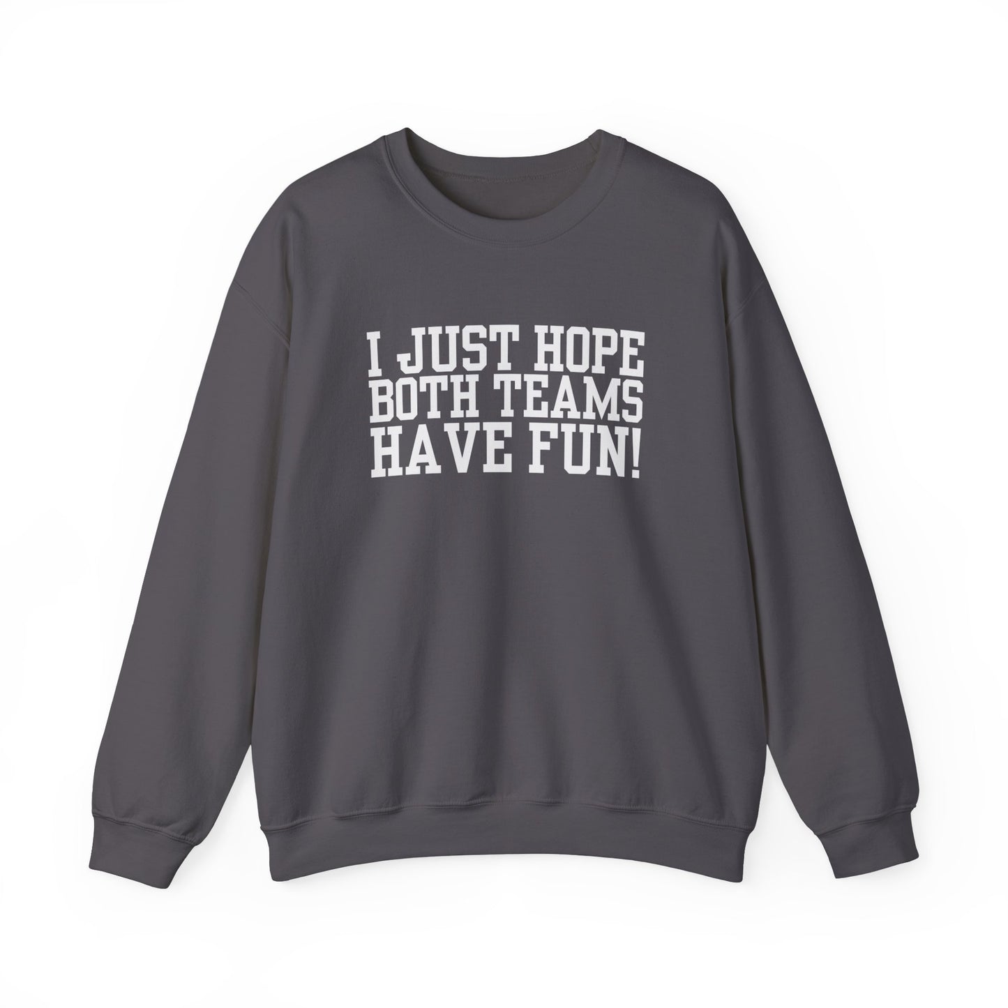 Have Fun! Crewneck Sweatshirt