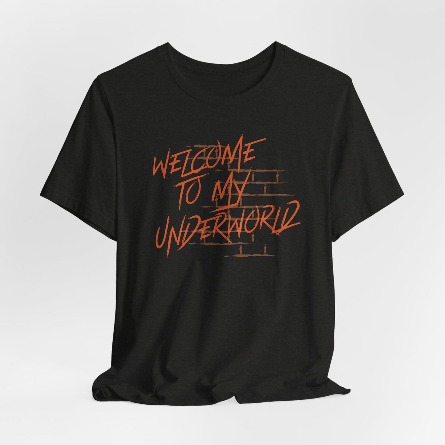 Welcome to My Underworld Tshirt