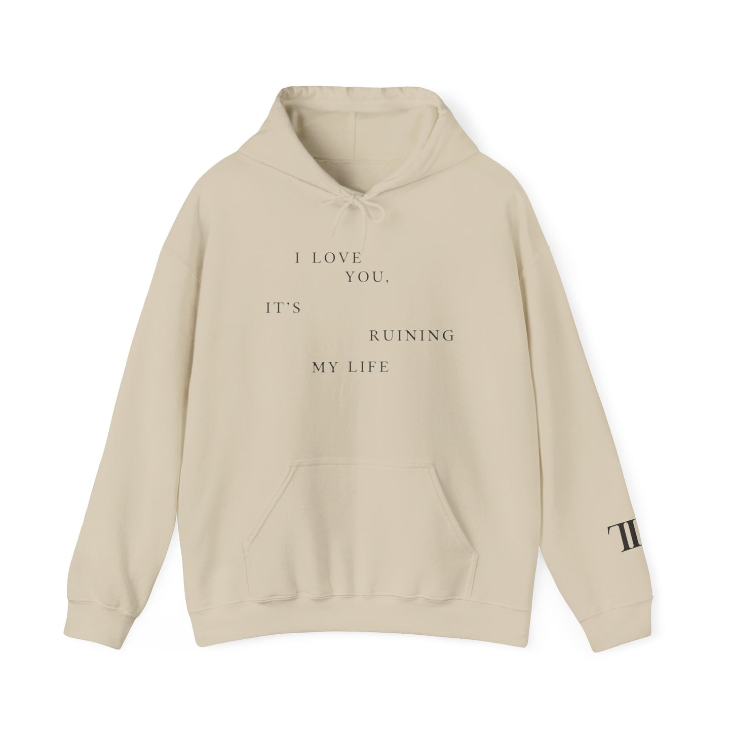 TTPD I Love You It's Ruining My Life Hoodie