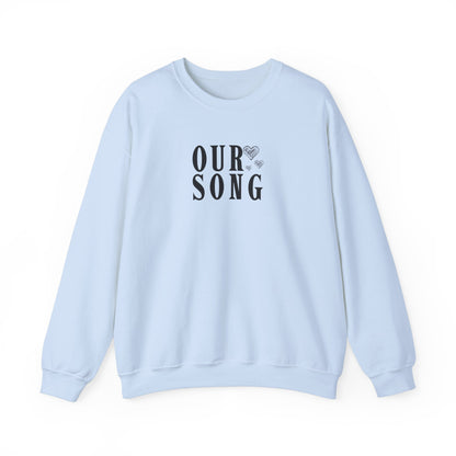 Our Song Crewneck Sweatshirt