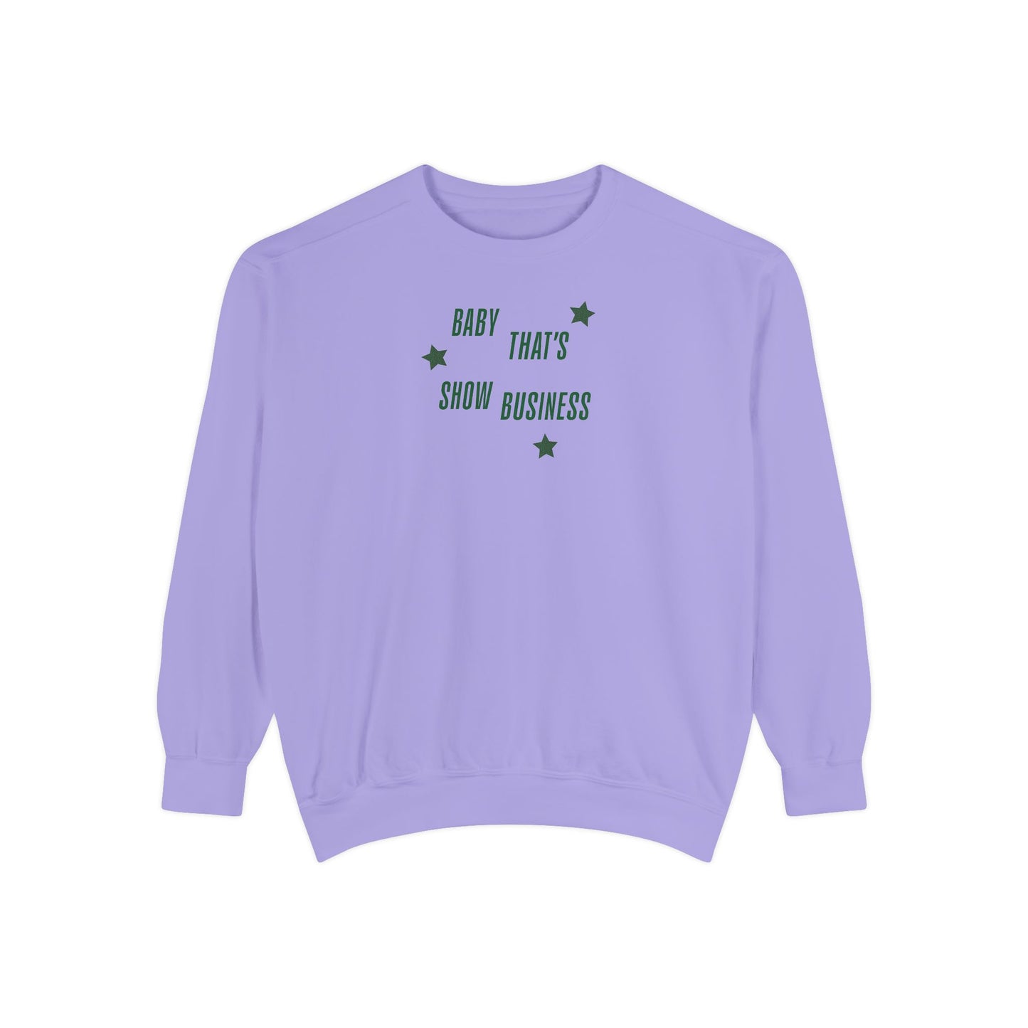 Show Business Comfort Colors Crewneck Sweatshirt