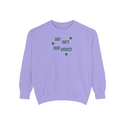 Show Business Comfort Colors Crewneck Sweatshirt