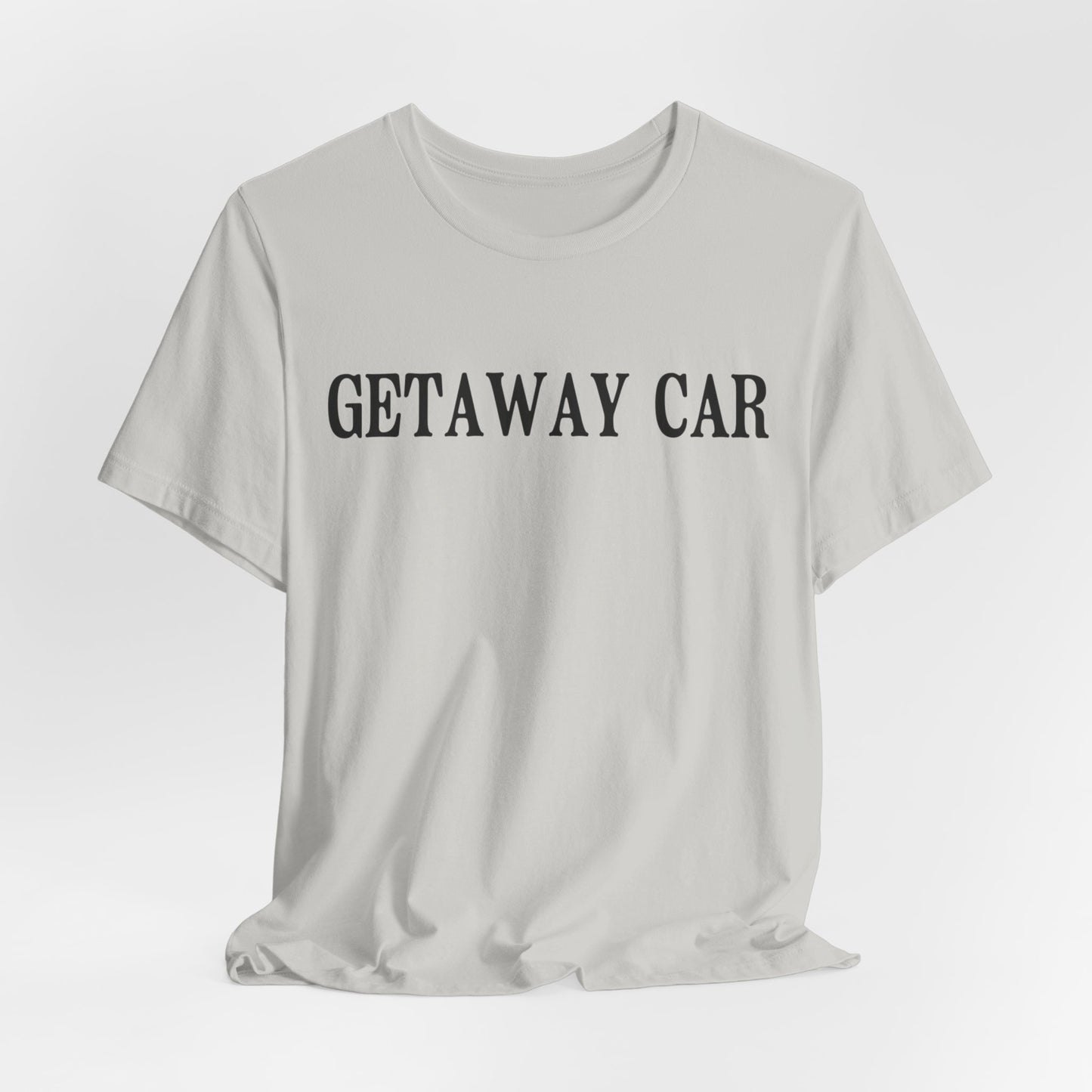 Getaway Car Tshirt