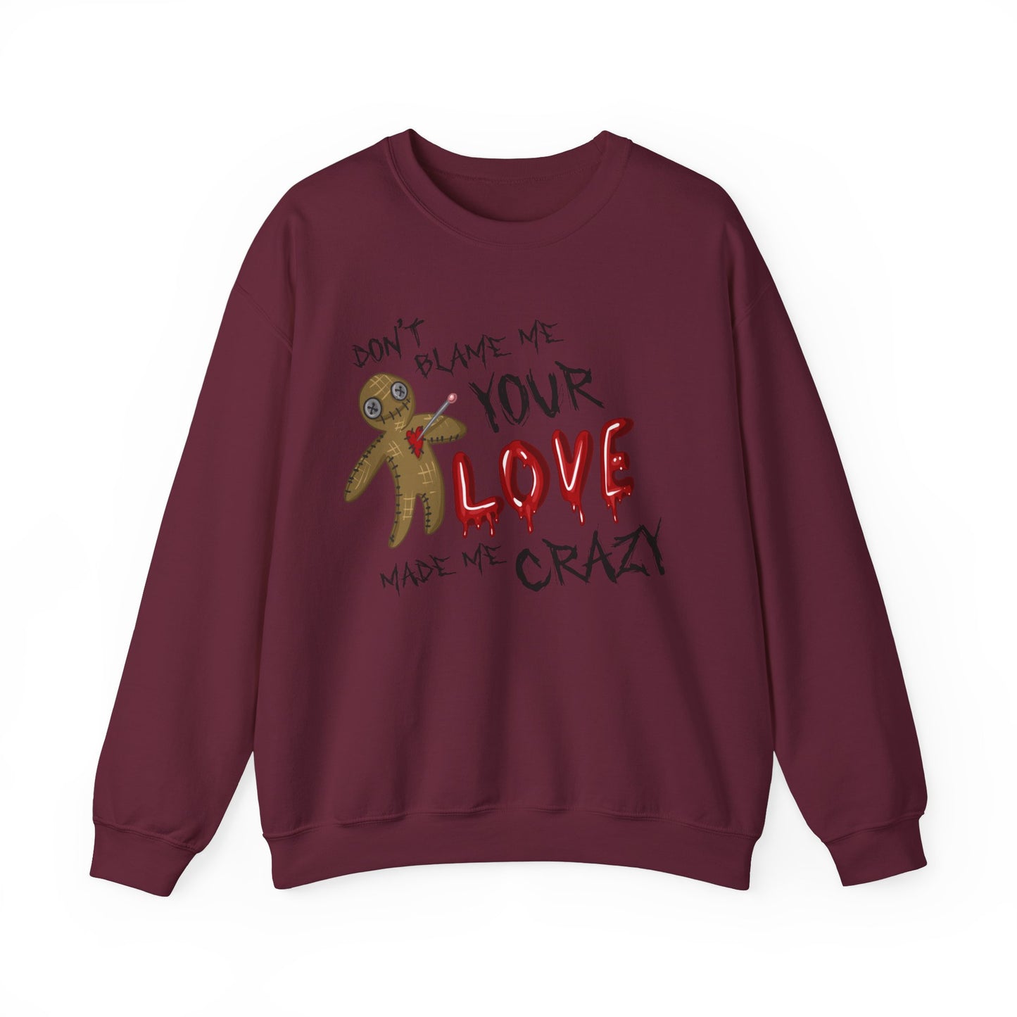 Don't Blame Me Crewneck Sweatshirt