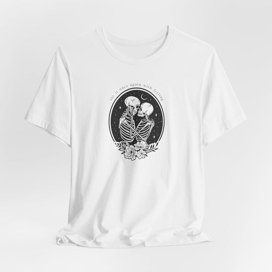 Once Again With Feeling Tshirt