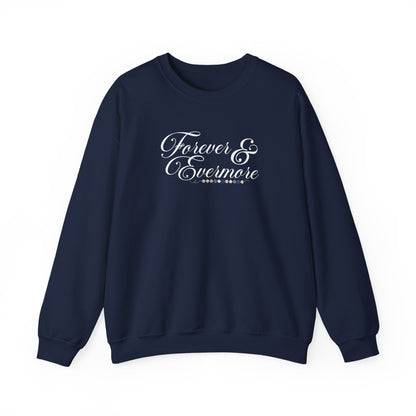Forever & Evermore Crewneck Sweatshirt