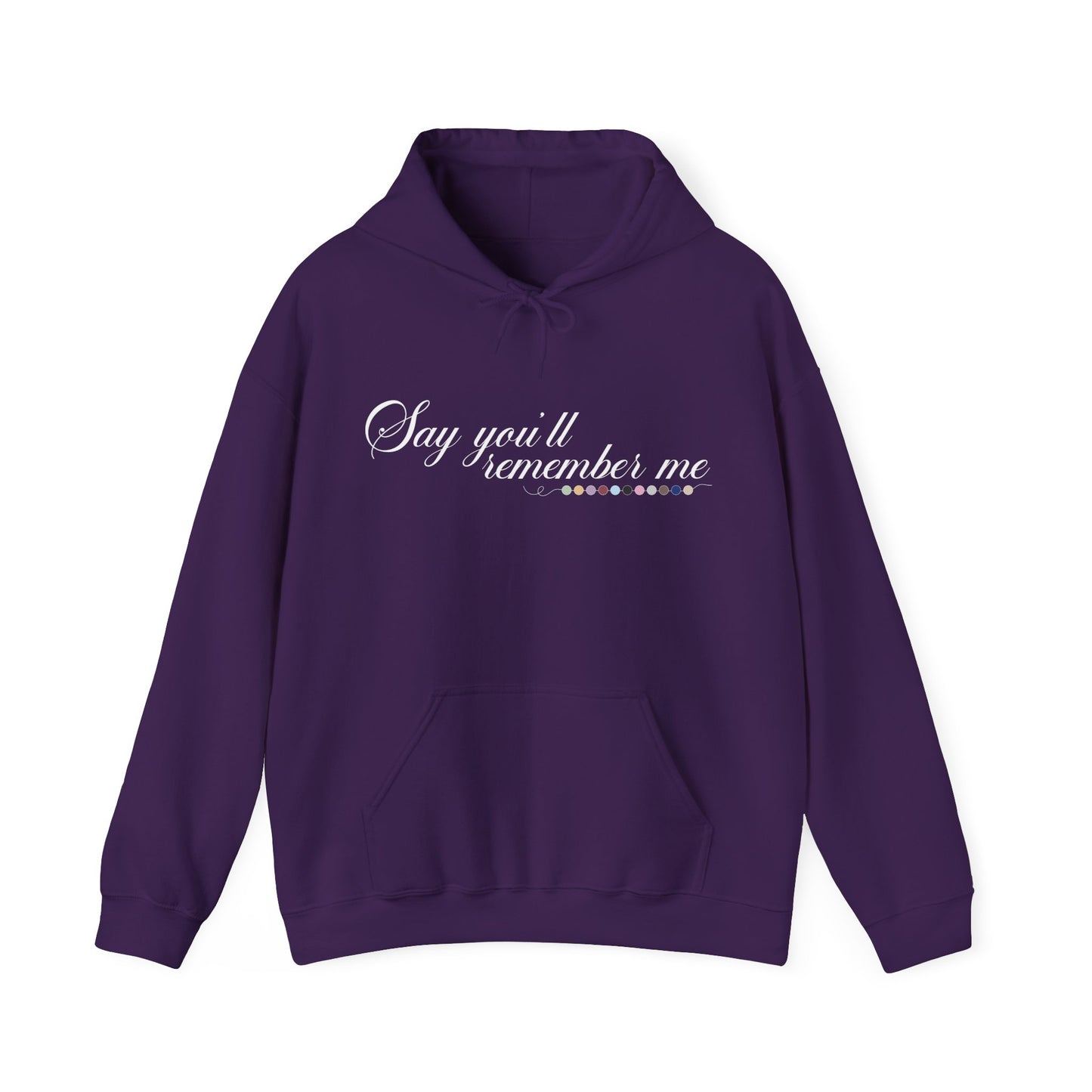 Say You'll Remember Me Hoodie