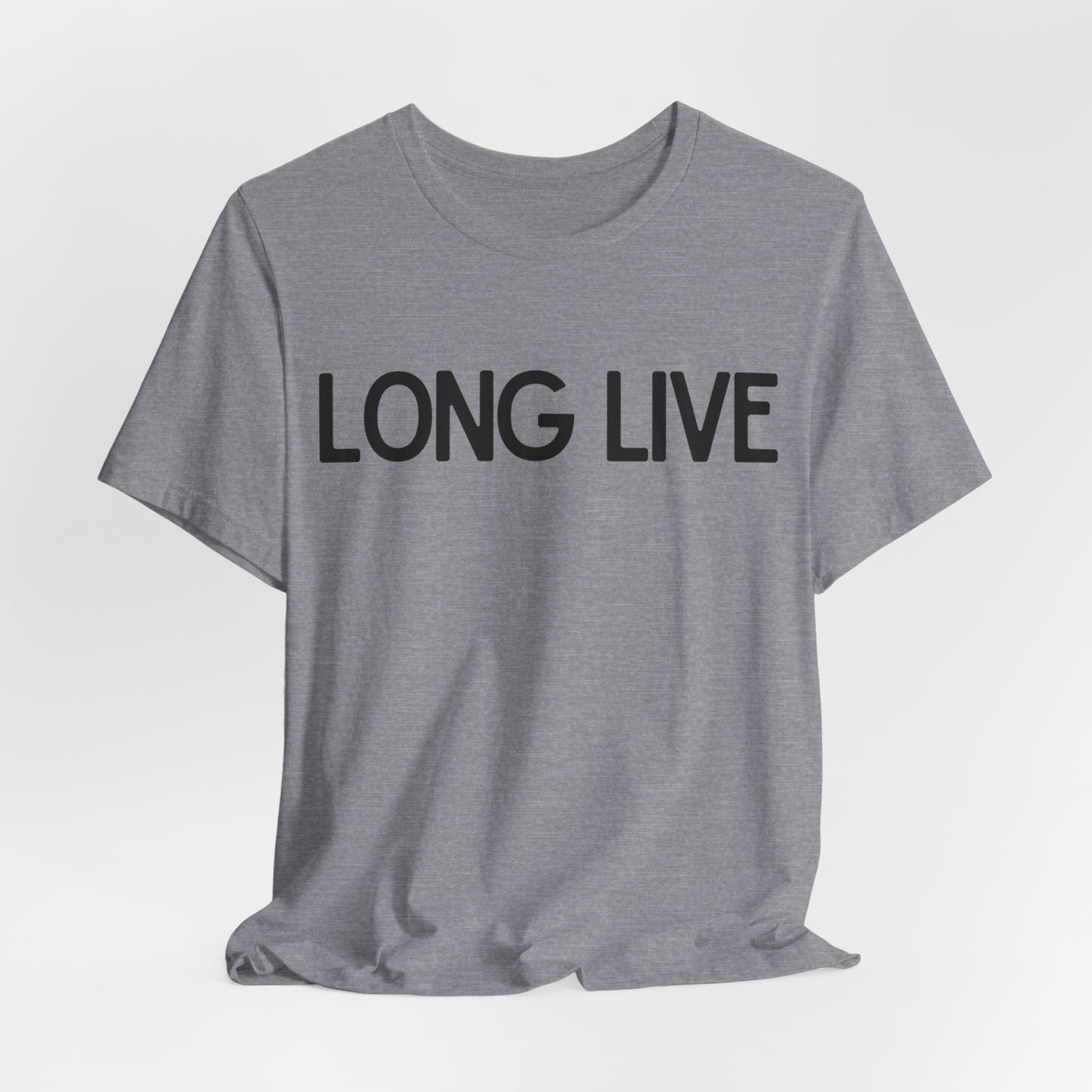 Long Live Tshirt