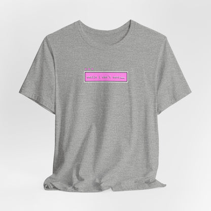 Emails I Can't Send Tshirt