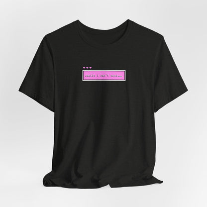 Emails I Can't Send Tshirt
