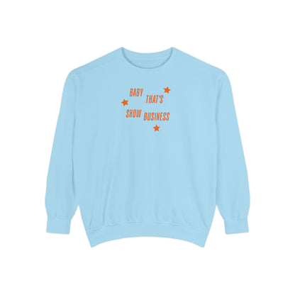 Show Business Comfort Colors Crewneck Sweatshirt