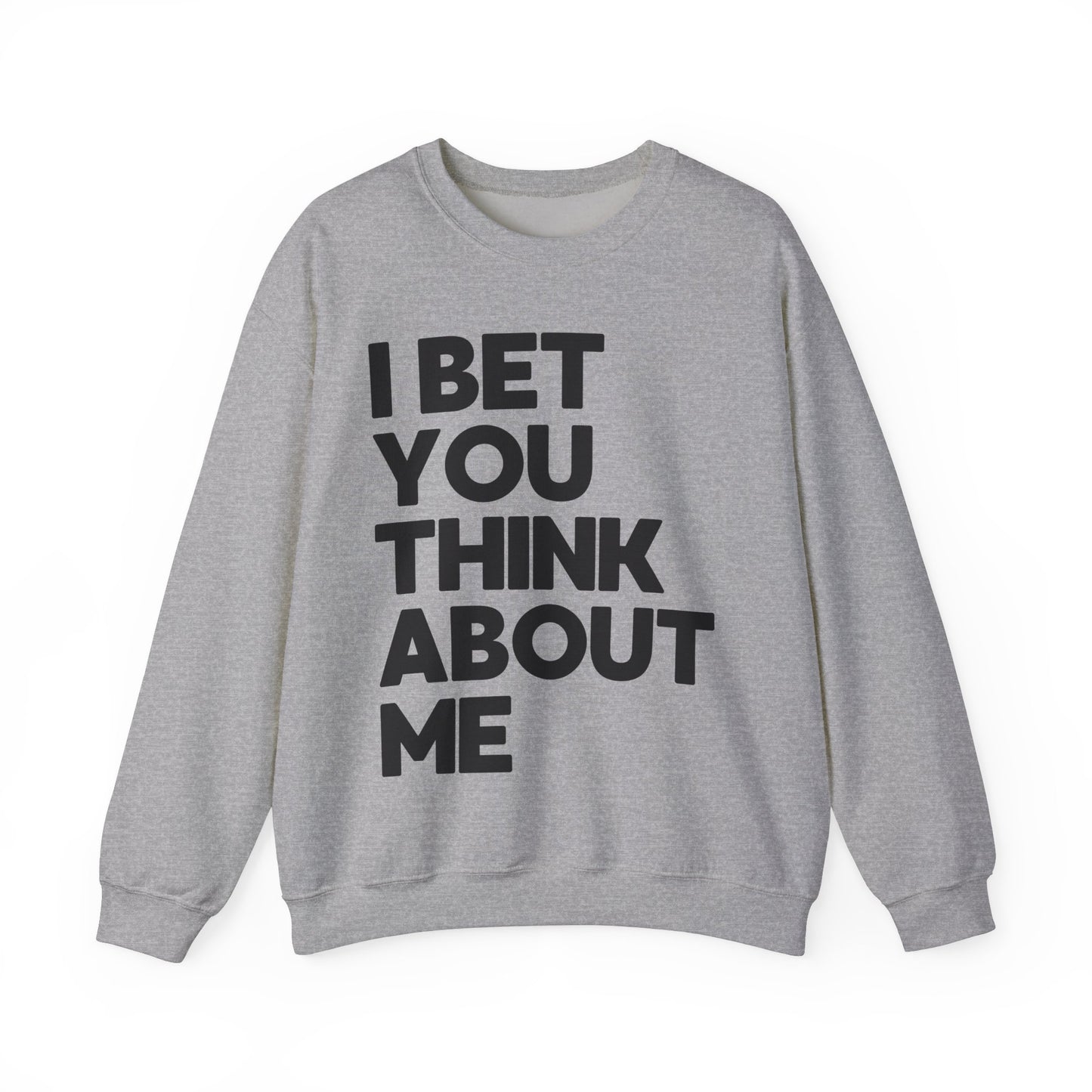 I Bet You Think About Me (lyrics on back) Crewneck Sweatshirt