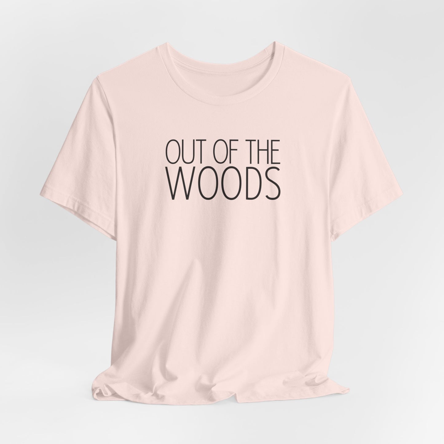 Out of the Woods Tshirt