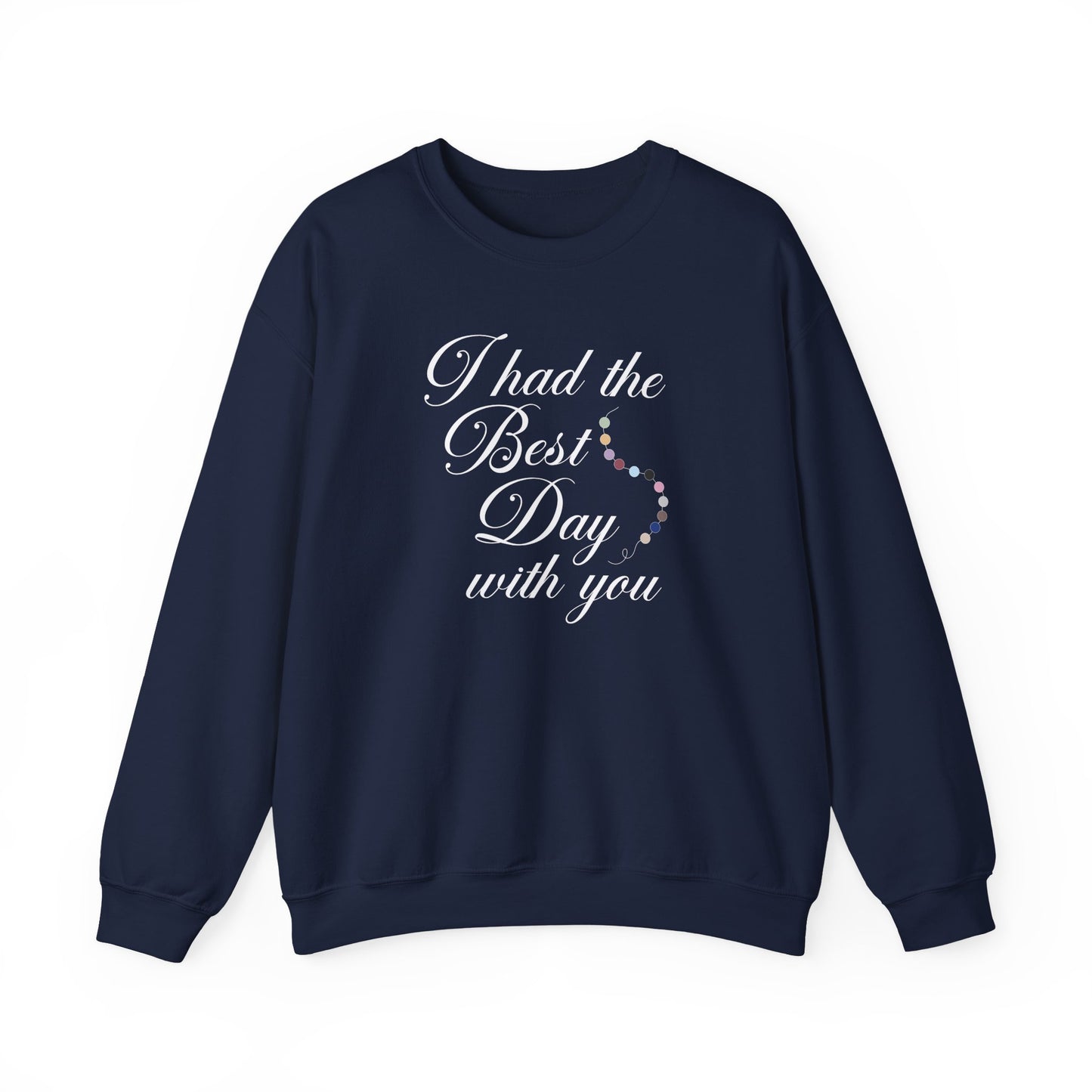 The Best Day Crewneck Sweatshirt