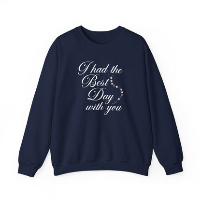 The Best Day Crewneck Sweatshirt