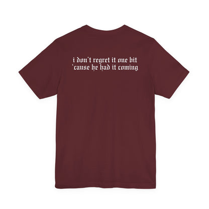 If A Man Talks Shit (He Had It Coming on back) Tshirt