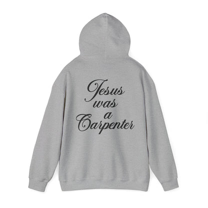 Jesus Was a Carpenter Hoodie