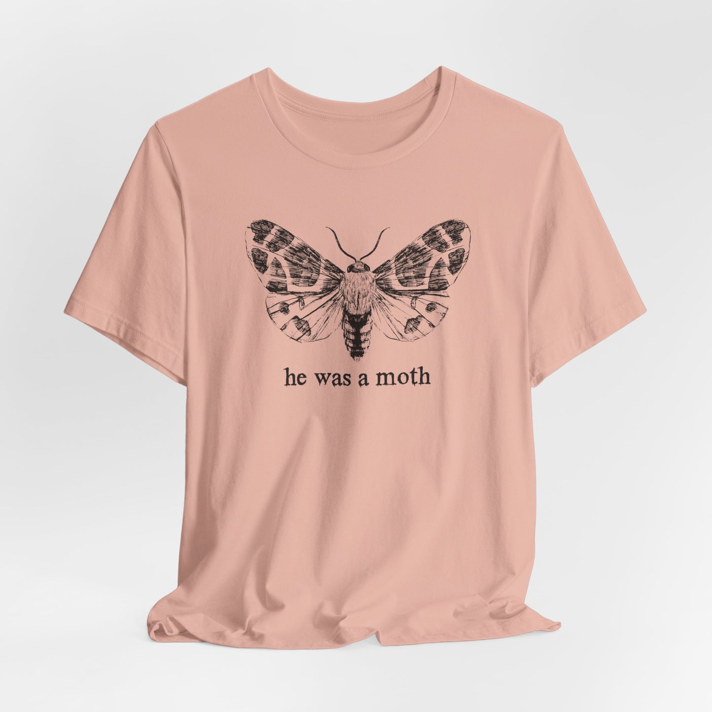 He Was a Moth TShirt