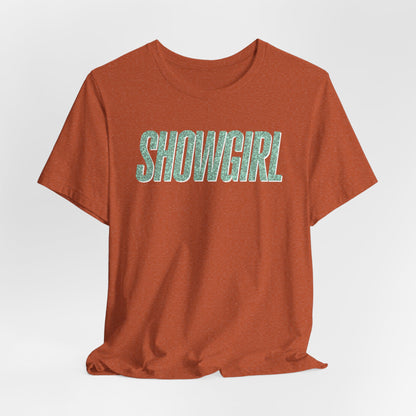 Showgirl Tshirt