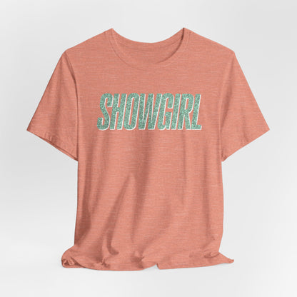 Showgirl Tshirt