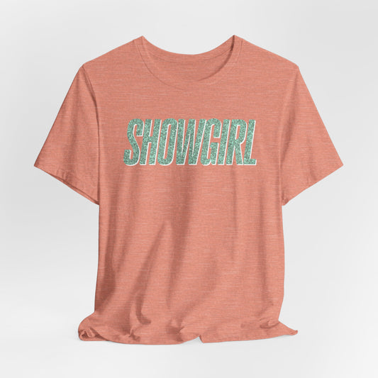 Showgirl Tshirt