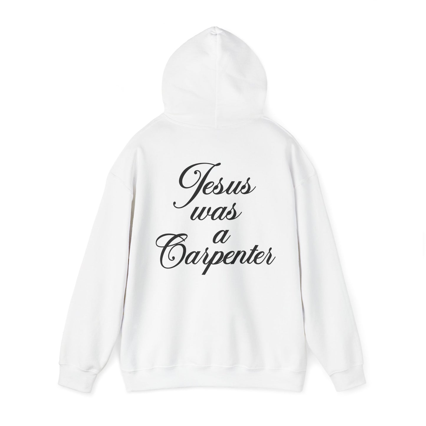Jesus Was a Carpenter Hoodie