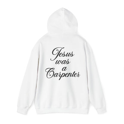 Jesus Was a Carpenter Hoodie
