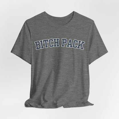 Bitch Pack Tshirt