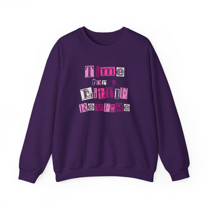 Time for a Little Revenge Crewneck Sweatshirt