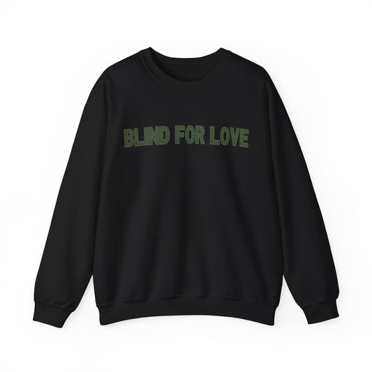 Blind For Love Crewneck Sweatshirt