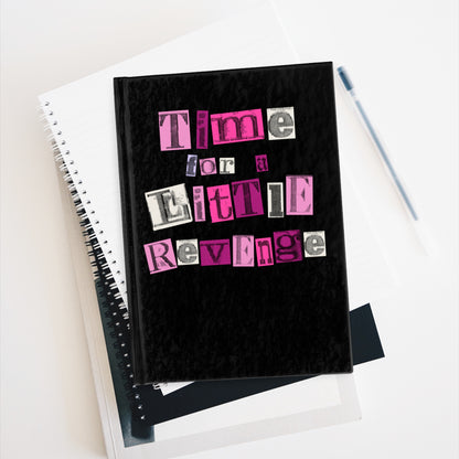 Time for a Little Revenge Hardcover Journal Matte