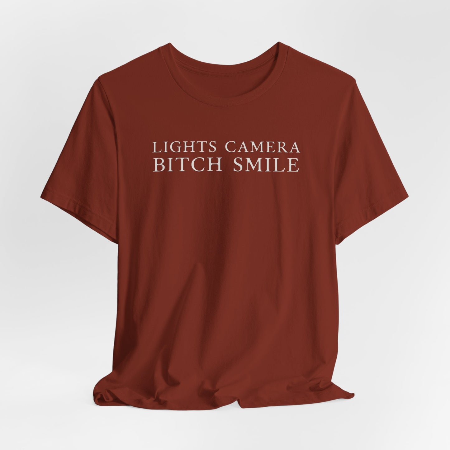 Lights Camera Bitch Smile Tshirt