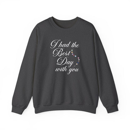 The Best Day Crewneck Sweatshirt