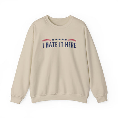 I Hate It Here Crewneck Sweatshirt