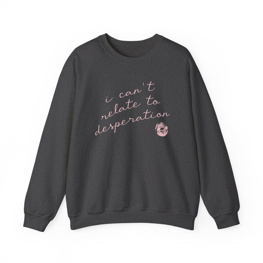 I Can't Related Crewneck Sweatshirt