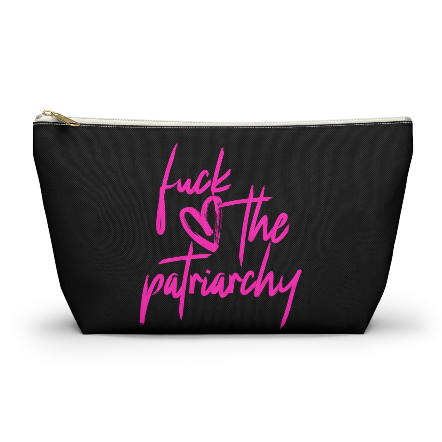 Fuck The Patriarchy Accessory Pouch w T-bottom