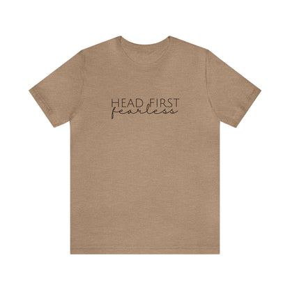 Head First Fearless Tshirt