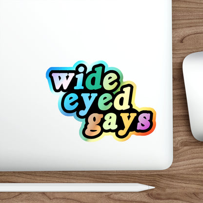 Wide Eyed Gays Holographic Die-cut Stickers