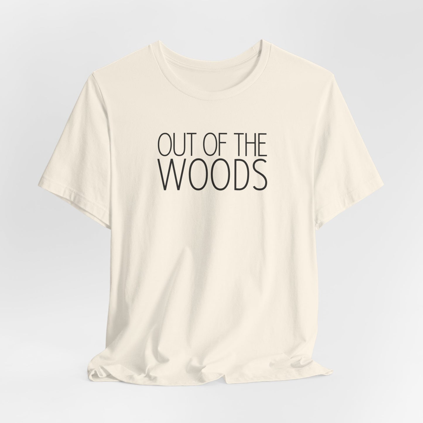 Out of the Woods Tshirt