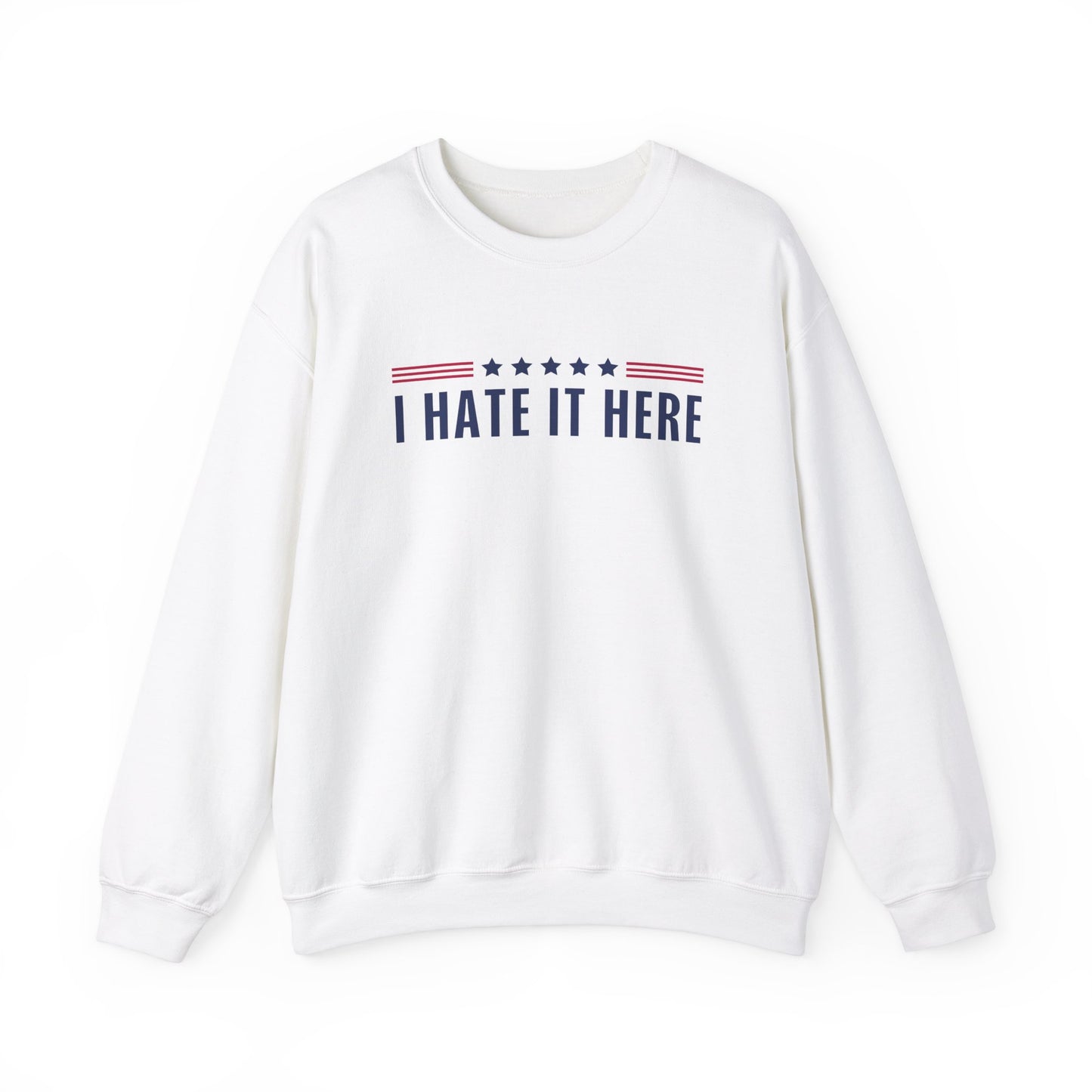 I Hate It Here Crewneck Sweatshirt