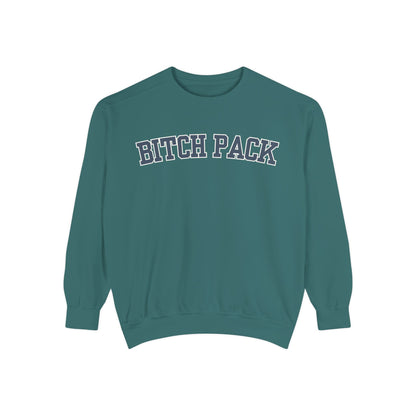 Bitch Pack Comfort Colors Sweatshirt