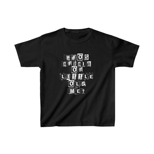 Who's Afraid Of Little Old Me? Kids Heavy Cotton™ Tee