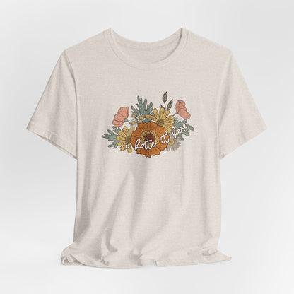 I Hate It Here Floral Tshirt